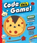 Code This Game!: Make Your Game Using Python, Then Break Your Game to Create a New One! (King of Scars Duology #27) By Meg Ray, Keith Zoo (Illustrator), Odd Dot Cover Image