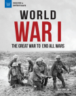 World War I: The Great War to End All Wars (Inquire & Investigate) By Julie Knutson, Micah Rauch (Illustrator) Cover Image