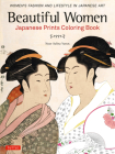 Beautiful Women Japanese Prints Coloring Book: Women's Fashion and Lifestyle in Japanese Art By Noor Azlina Yunus Cover Image