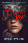 The Darkness Rises By Stacy Stokes Cover Image