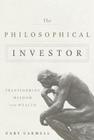 The Philosophical Investor: Transforming Wisdom Into Wealth Cover Image