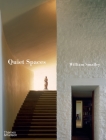 Quiet Spaces By William Smalley, Edmund de Waal (Foreword by), Harry Crowder (Photographs by), Hélène Binet (Photographs by) Cover Image