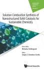 Solution Combustion Synthesis of Nanostructured Solid Catalysts for Sustainable Chemistry Cover Image