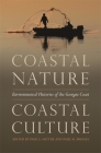 Coastal Nature, Coastal Culture: Environmental Histories of the Georgia Coast (Environmental History and the American South) By Paul S. Sutter (Editor), Paul M. Pressly (Editor) Cover Image