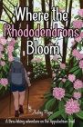 Where the Rhododendrons Bloom: A Thru-Hiking Adventure on the Appalachian Trail Cover Image