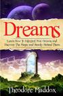 Dreams: Learn How To Interpret Your Dreams And Discover The Magic And Beauty Behind Them Cover Image