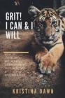 Grit: How To Develop Willpower, Unbreakable Self-Reliance And Don't Give Up: Self-Discipline, Perseverance, Mental Strength By Kristina Dawn Cover Image