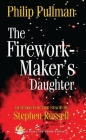 The Firework Maker's Daughter (Oberon Modern Plays) By Philip Pullman, Stephen Russell (Adapted by) Cover Image