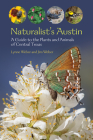 Naturalist's Austin: A Guide to the Plants and Animals of Central Texas (W. L. Moody Jr. Natural History Series) Cover Image