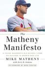 The Matheny Manifesto: A Young Manager's Old-School Views on Success in Sports and Life By Mike Matheny, Jerry B. Jenkins, Bob Costas (Afterword by) Cover Image