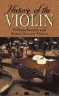 History of the Violin By William Sandys, Simon Andrew Forster Cover Image