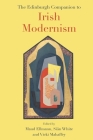 The Edinburgh Companion to Irish Modernism By Maud Ellmann (Editor), Sian White (Editor), Vicki Mahaffey (Editor) Cover Image