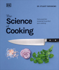 The Science of Cooking: Every Question Answered to Perfect Your Cooking By Dr. Stuart Farrimond Cover Image