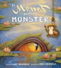 If Monet Painted a Monster (The Reimagined Masterpiece Series) By Amy Newbold, Greg Newbold (Illustrator) Cover Image