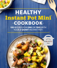 Healthy Instant Pot Mini Cookbook: 100 Recipes for One or Two with your 3-Quart Instant Pot (Healthy Cookbook) By Nili Barrett Cover Image