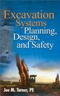 Excavation Systems Planning, Design, and Safety Cover Image