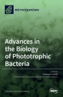 Advances in the Biology of Phototrophic Bacteria By Johannes F. Imhoff (Guest Editor) Cover Image