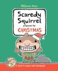 Scaredy Squirrel Prepares for Christmas: A Safety Guide for Scaredies By Mélanie Watt, Mélanie Watt (Illustrator) Cover Image