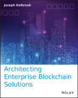 Architecting Enterprise Blockchain Solutions Cover Image