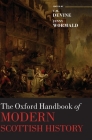 The Oxford Handbook of Modern Scottish History (Oxford Handbooks) By T. M. Devine (Editor), Jenny Wormald (Editor) Cover Image