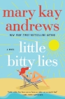 Little Bitty Lies: A Novel By Mary Kay Andrews Cover Image