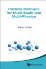 Particle Methods for Multi-Scale and Multi-Physics By Moubin Liu, GUI-Rong Liu Cover Image