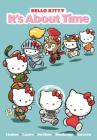 Hello Kitty: It's About Time By Giovanni Castro (Created by), Jacob Chabot, Ian McGinty, Jorge Monlongo, Stephanie Buscema (By (artist)), Jacob Chabot (By (artist)), Ian McGinty (By (artist)), Jorge Monlongo (By (artist)) Cover Image