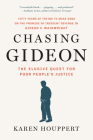 Chasing Gideon: The Elusive Quest for Poor People's Justice Cover Image