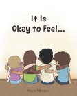 It Is Okay to Feel... Cover Image