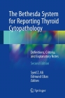The Bethesda System for Reporting Thyroid Cytopathology: Definitions, Criteria, and Explanatory Notes By Syed Z. Ali (Editor), Edmund S. Cibas (Editor) Cover Image