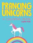 Prancing Unicorns (A Coloring Book) Cover Image