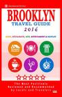 Brooklyn Travel Guide 2016: Shops, Restaurants, Arts, Entertainment and Nightlife in Brooklyn, New York (City Travel Guide 2016) By Robert D. Goldstein Cover Image