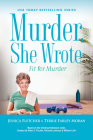 Murder, She Wrote: Fit for Murder By Jessica Fletcher, Terrie Farley Moran Cover Image