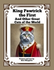 King Pawtrick the First: And Other Great Cats of the World By Alex Sheppirra Cover Image