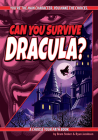 Can You Survive Dracula?: A Choose Your Path Book By Bram Stoker (Based on a Book by), Ryan Jacobson, Kat Baumann (Illustrator) Cover Image