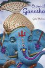 Eternal Ganesha By Gita Mehta Cover Image