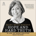 Hope and Hard Truth: A Life in Texas Politics Cover Image
