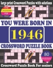 You Were Born in 1946: Crossword Puzzle Book: Crossword Games for Puzzle Fans & Exciting Crossword Puzzle Book for Adults With Solution By Rim Roly S. Publication Cover Image