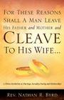 For These Reasons Shall A Man Leave His Father and Mother By Nathan R. Byrd Cover Image