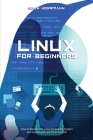 Linux for Beginners: How to Master the Linux Operating System and Command Line from Scratch Cover Image