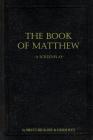 The Book of Matthew By Heidi Ifft, Brett Rickaby Cover Image