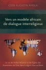 Vers un modèle africain de dialogue interreligieux: Le cas de Vodun Xɛbyoso et de l'Église des Assemblées de Dieu dans la région Maxi au Bénin Cover Image