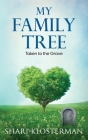 My Family Tree: Taken to the Grave By Shari Klosterman Cover Image