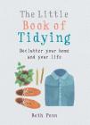 Little Book of Tidying: Declutter your home and your life Cover Image