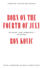 Born on the Fourth of July By Ron Kovic, Bruce Springsteen (Foreword by) Cover Image