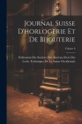 Journal Suisse D'horlogerie Et De Bijouterie; Volume 6 Cover Image