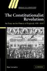 The Constitutionalist Revolution (Ideas in Context #75) By Alan Cromartie Cover Image