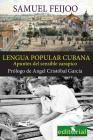 La lengua popular cubana: Apuntes del sensible zarapico Cover Image
