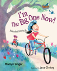 I'm the Big One Now!: Poems about Growing Up Cover Image