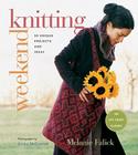 Weekend Knitting: 50 Unique Projects and Ideas (Weekend Craft) By Melanie Falick, Ericka McConnell (By (photographer)) Cover Image